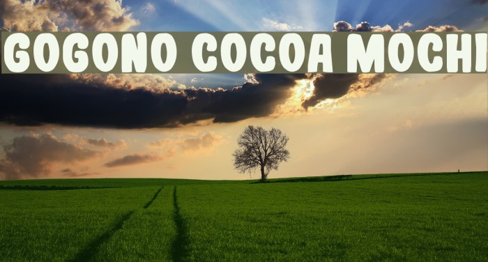 Gogono Cocoa Mochi Font examples