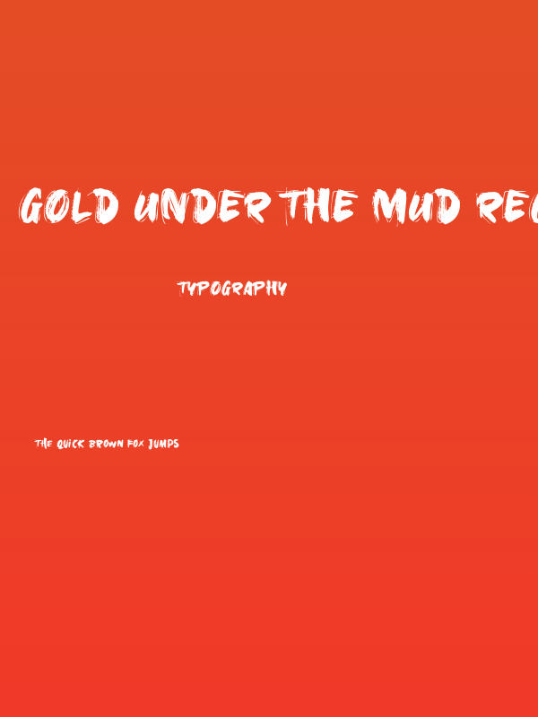 Gold Under The Mud Regular Poster