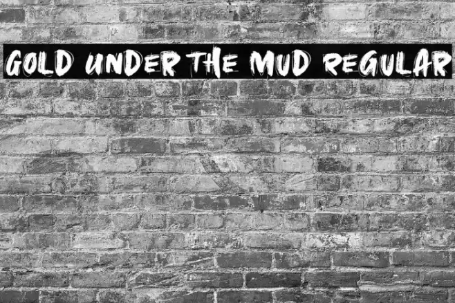 Gold Under The Mud Regular Font examples