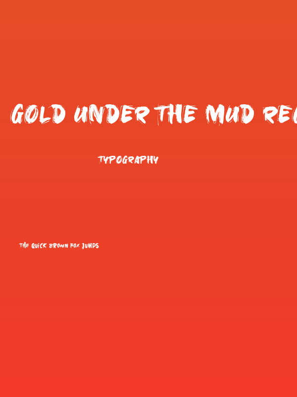 Gold Under The Mud Regular Poster