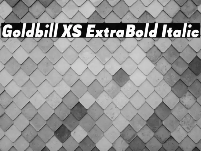 Goldbill XS ExtraBold Italic Font examples