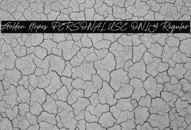 Golden Hopes PERSONAL USE ONLY Regular Font examples