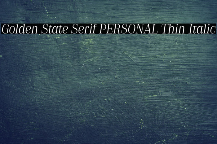 Golden State Serif PERSONAL Thin Italic Example 2