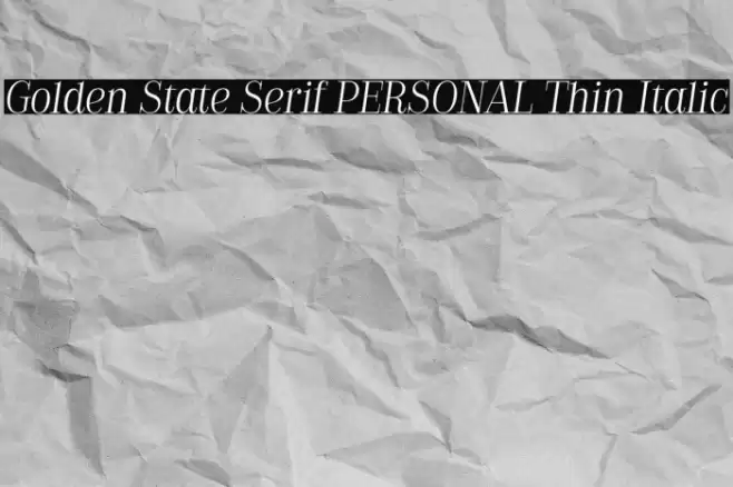 Golden State Serif PERSONAL Thin Italic Font examples