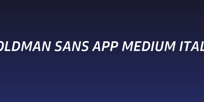 Goldman Sans App Medium Italic Social Header