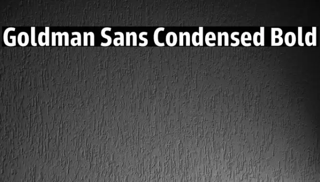 Goldman Sans Condensed Bold Font examples