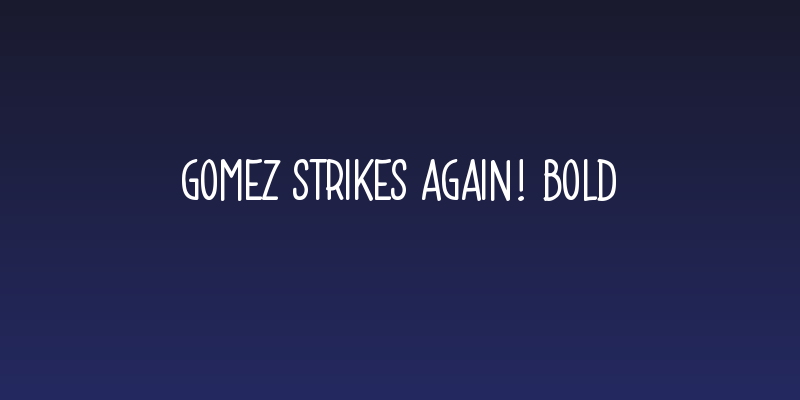 Gomez Strikes Again! Bold Social Header