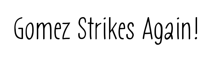 Gomez Strikes Again! Font