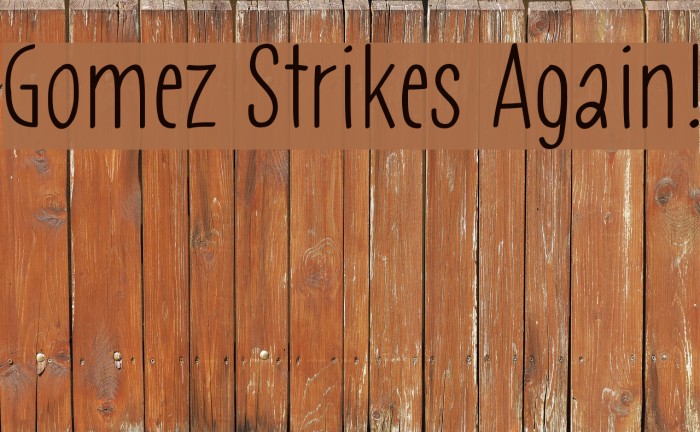 Gomez Strikes Again! Font examples
