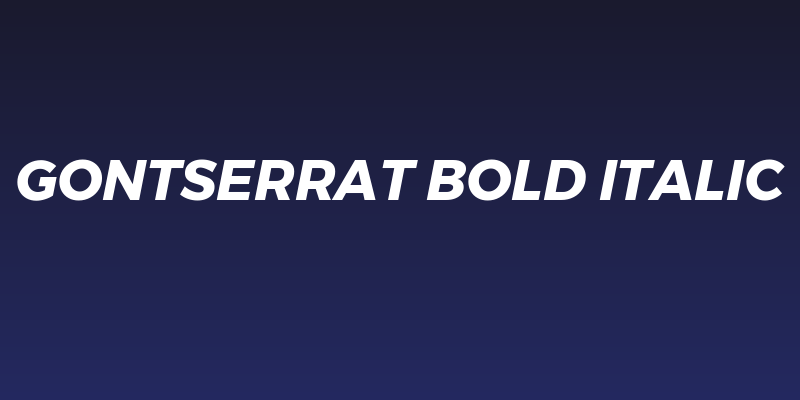 Gontserrat Bold Italic Social Header