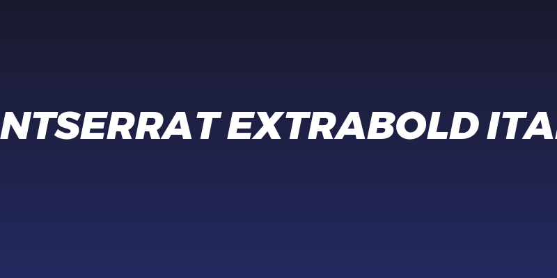 Gontserrat ExtraBold Italic Social Header