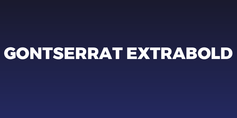 Gontserrat ExtraBold Social Header