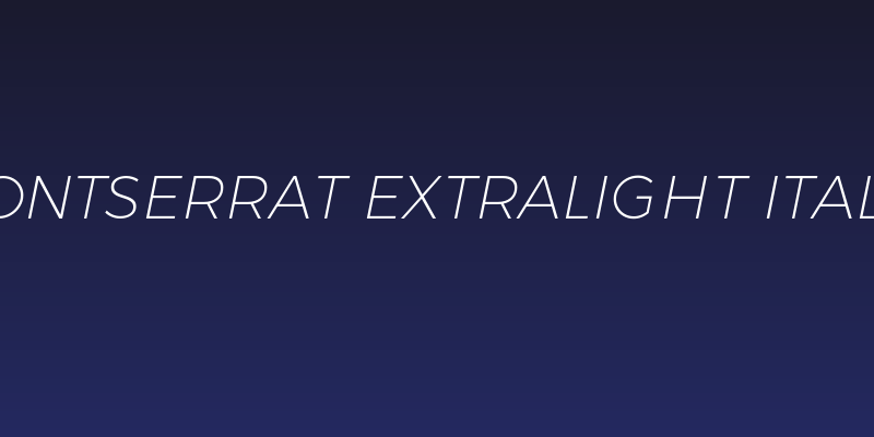 Gontserrat ExtraLight Italic Social Header