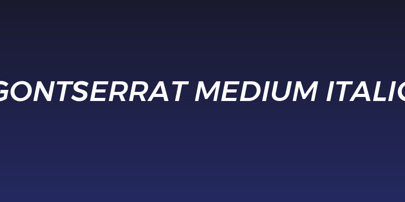 Gontserrat Medium Italic Social Header