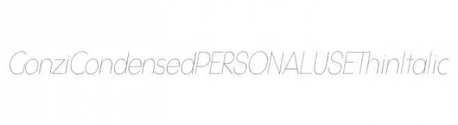 Gonzi Condensed PERSONAL USE Thin Italic  Frei Schriftart Herunterladen