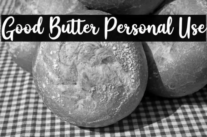 Good Butter Personal Use Font examples