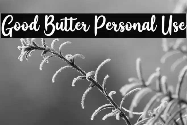 Good Butter Personal Use Font examples