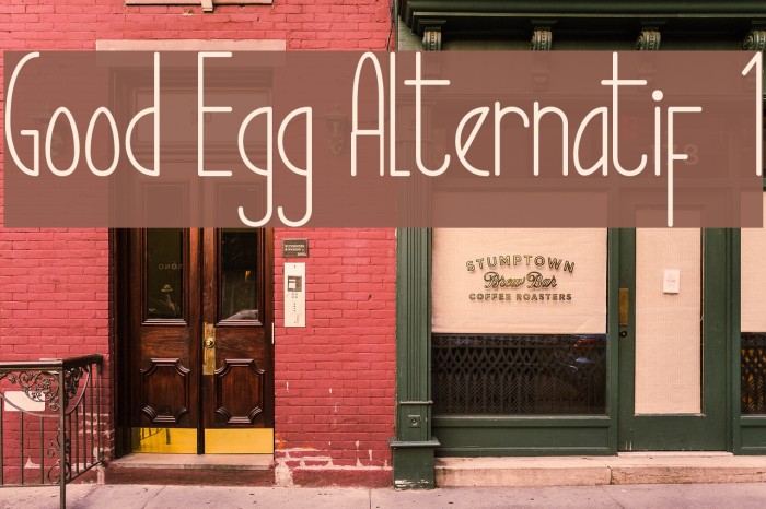 Good Egg Alternatif 1 Font examples