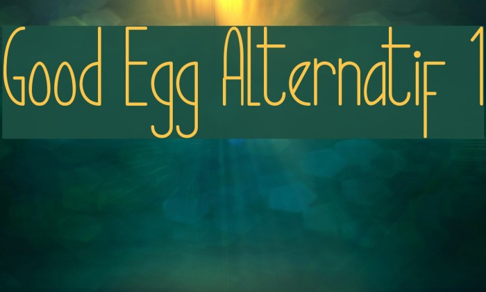 Good Egg Alternatif 1 Font examples