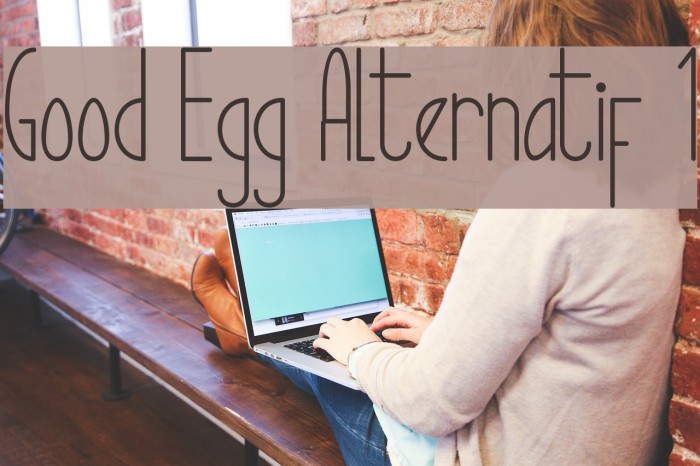 Good Egg Alternatif 1 Font examples