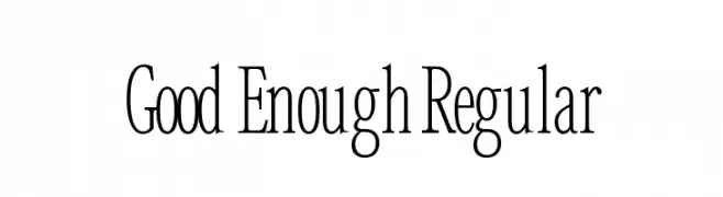 Good Enough Regular  नि: शुल्क फ़ॉन्ट्स डाउनलोड