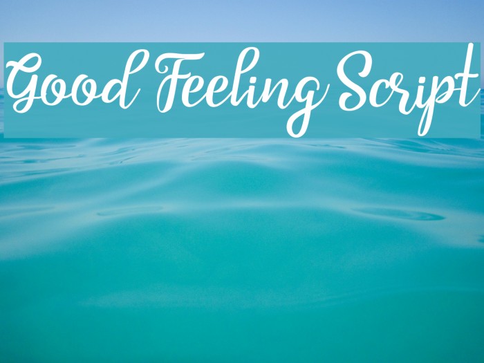 Good Feeling Script Font examples