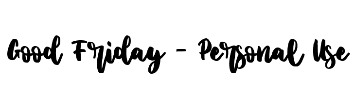 Good Friday - Personal Use  Free Fonts Download