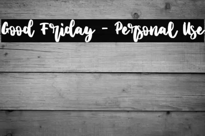 Good Friday - Personal Use Font examples