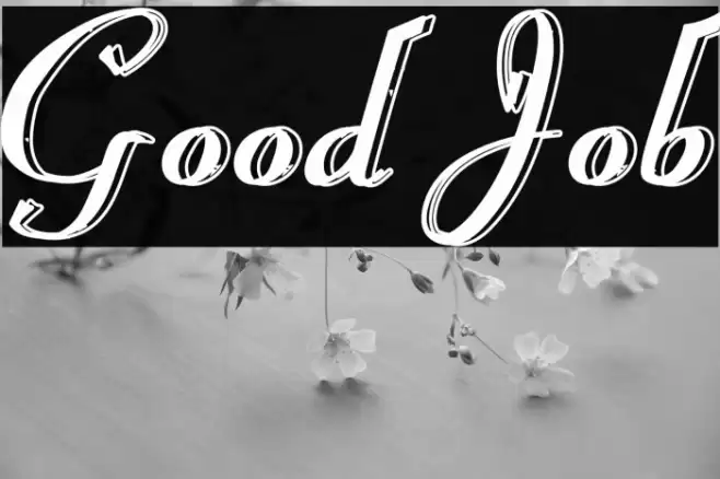 Good Job Font examples