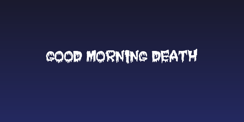 Good Morning Death Social Header
