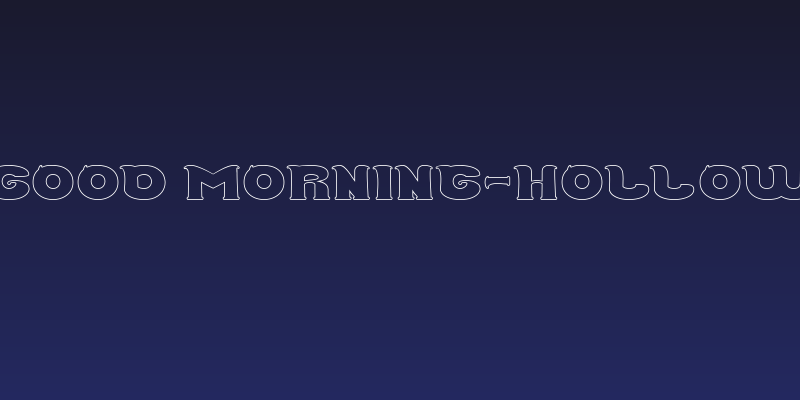 Good Morning-Hollow Social Header