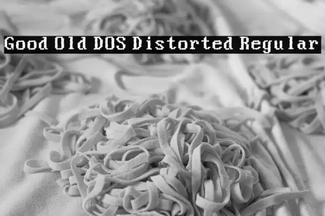 Good Old DOS Distorted Regular Fonte examples