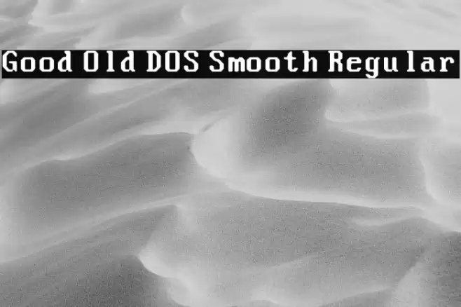 Good Old DOS Smooth Regular 字体 examples