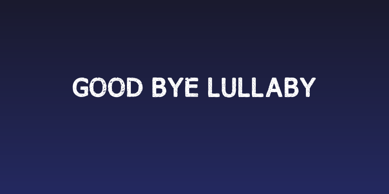 Good bye lullaby Social Header