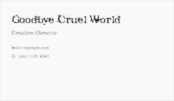 Goodbye Cruel World Business Card