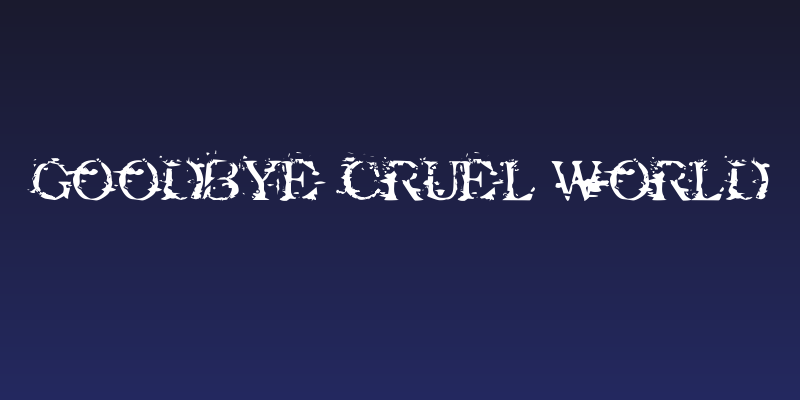 Goodbye Cruel World Social Header