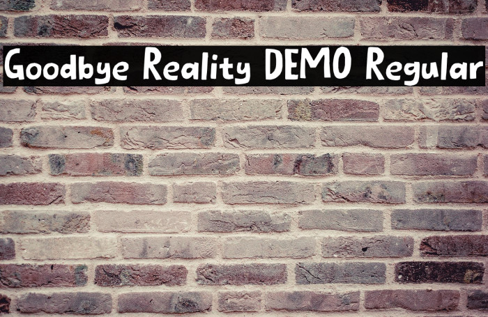 Goodbye Reality DEMO Regular Example 1
