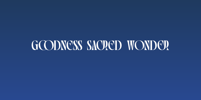 Goodness Sacred Wonder Social Header