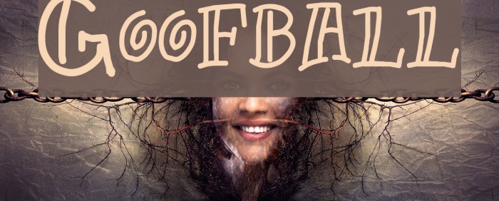 Goofball Font examples