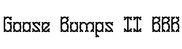 Goose Bumps II BRK फ़ॉन्ट