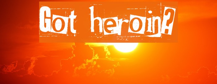 Got heroin? Font examples