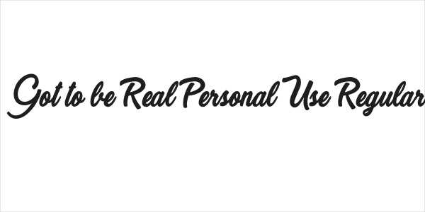 Got to be Real Personal Use Regular Logo