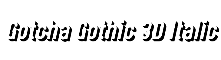 Gotcha Gothic 3D Italic  font caratteri gratis