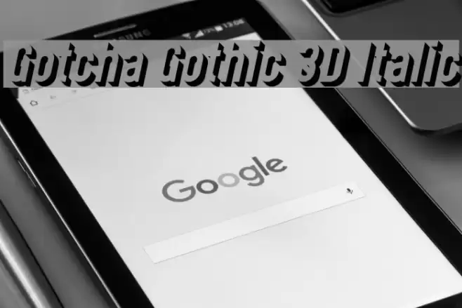 Gotcha Gothic 3D Italic Font examples