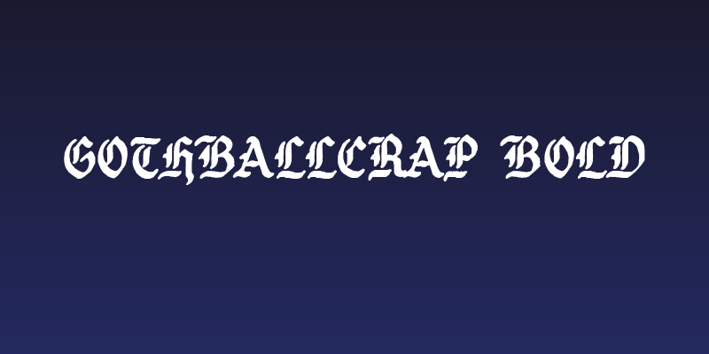 GothBallCrap Bold Social Header