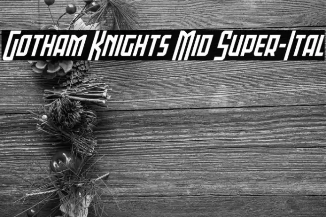 Gotham Knights Mid Super-Ital Font examples