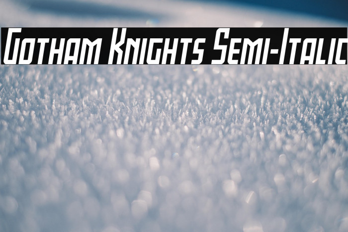 Gotham Knights Semi-Italic Example 2