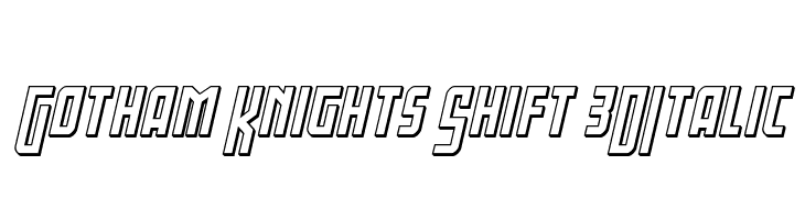 Gotham Knights Shift 3DItalic  Frei Schriftart Herunterladen