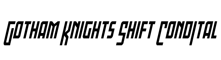 Gotham Knights Shift CondItal  font caratteri gratis