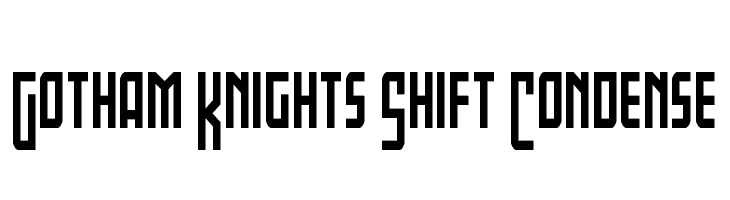 Gotham Knights Shift Condense  font caratteri gratis